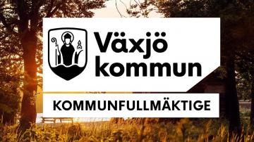 Växjös kommunfullmäktige 7 juni 2023