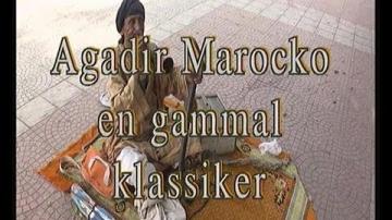 Agadir Marocko, en gammal klassiker