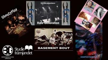 Livekonsert från BG. Hate Generation - Basement Bout och från Högalids folkhögskola " Musik på Scen"