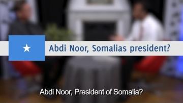Abdi Noor, Somalias president?